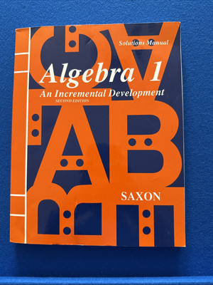 Algebra 1: An Incremental Development by John H. Saxon Solution Manual