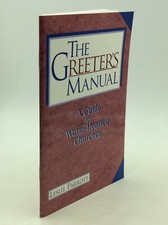 THE GREETER'S MANUAL: A Guide for Warm-Hearted Churches by Leslie Parrott - 1996