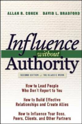 Influence Without Authority (2nd Edition) - Hardcover By Cohen, Allan R. - GOOD