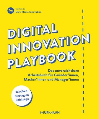 Digital Innovation Playbook | Dark Horse Innovation | deutsch