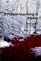 Rose Lannen | A Frozen Haunting In Alaska | Taschenbuch | Englisch (2016)