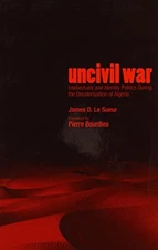 UNCIVIL WAR: INTELLECTUALS AND IDENTITY POLITICS DURING By Le James D. Sueur