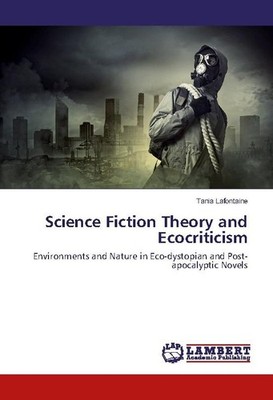 Science Fiction Theory and Ecocriticism Tania Lafontaine
