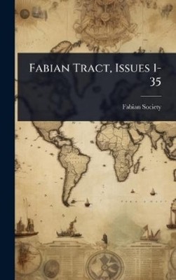 Fabian Society (Great Britain) Fabian Tract, Issues 1-35 (Paperback) (UK IMPORT)