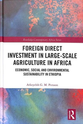 Foreign Direct Investment in Large-Scale Agriculture in Africa : Economic, So...