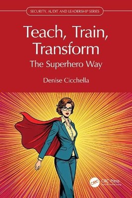 Denise Cicchella Teach, Train, Transform (Paperback)