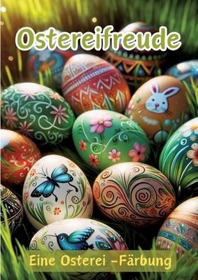 Ostereifreude: Eine Osterei -F?rbung by Maxi Pinselzauber Paperback Book