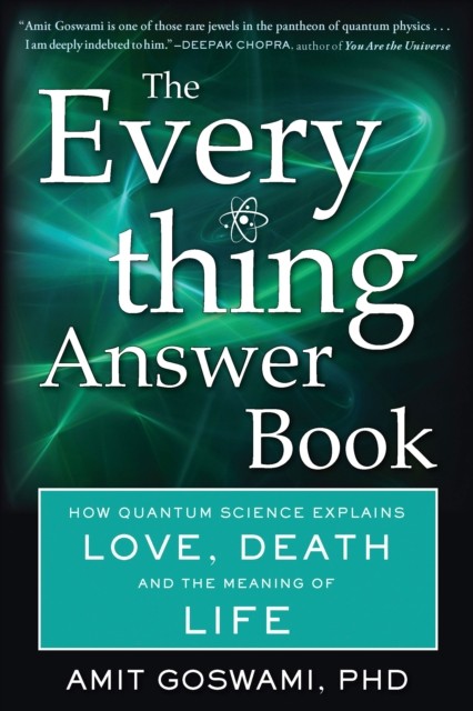 The Everything Answer Book by Amit, Ph.D. Goswami (Paperback Book)