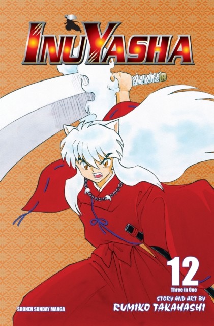 Inuyasha (VIZBIG Edition), Vol. 12 by Rumiko Takahashi (Paperback Book)