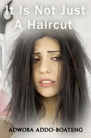 Adwoba Addo-Boateng | It Is Not Just A Haircut | Taschenbuch | Englisch (2019)