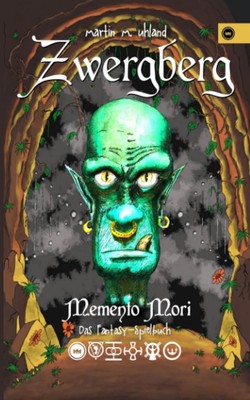 Zwergberg: Memento Mori - Das Fantasy-Spielbuch Uhland Martin , M.: