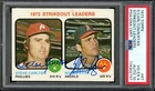 1973 Topps #67 Strikeout Leaders Nolan Ryan Steve Carlton Auto PSA 4 Auto 10