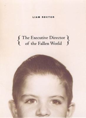 The Executive Director of the Fallen World (Phoenix Poets) by Rector, Liam