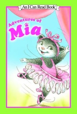 ADVENTURES OF MIA (AN I CAN READ BOOK) - hardcover HARPER COLLINS ~ SANDY CR...