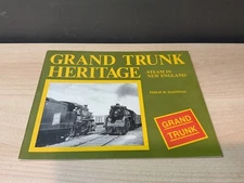 Grand Trunk Heritage Steam In New England by Philip R. Hastings @1978