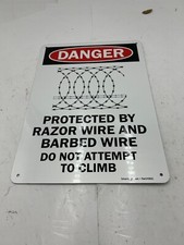 QTY 5 SignSmart Danger Protected By Razor Wire & Barbed Wire Do Not Climb Sign
