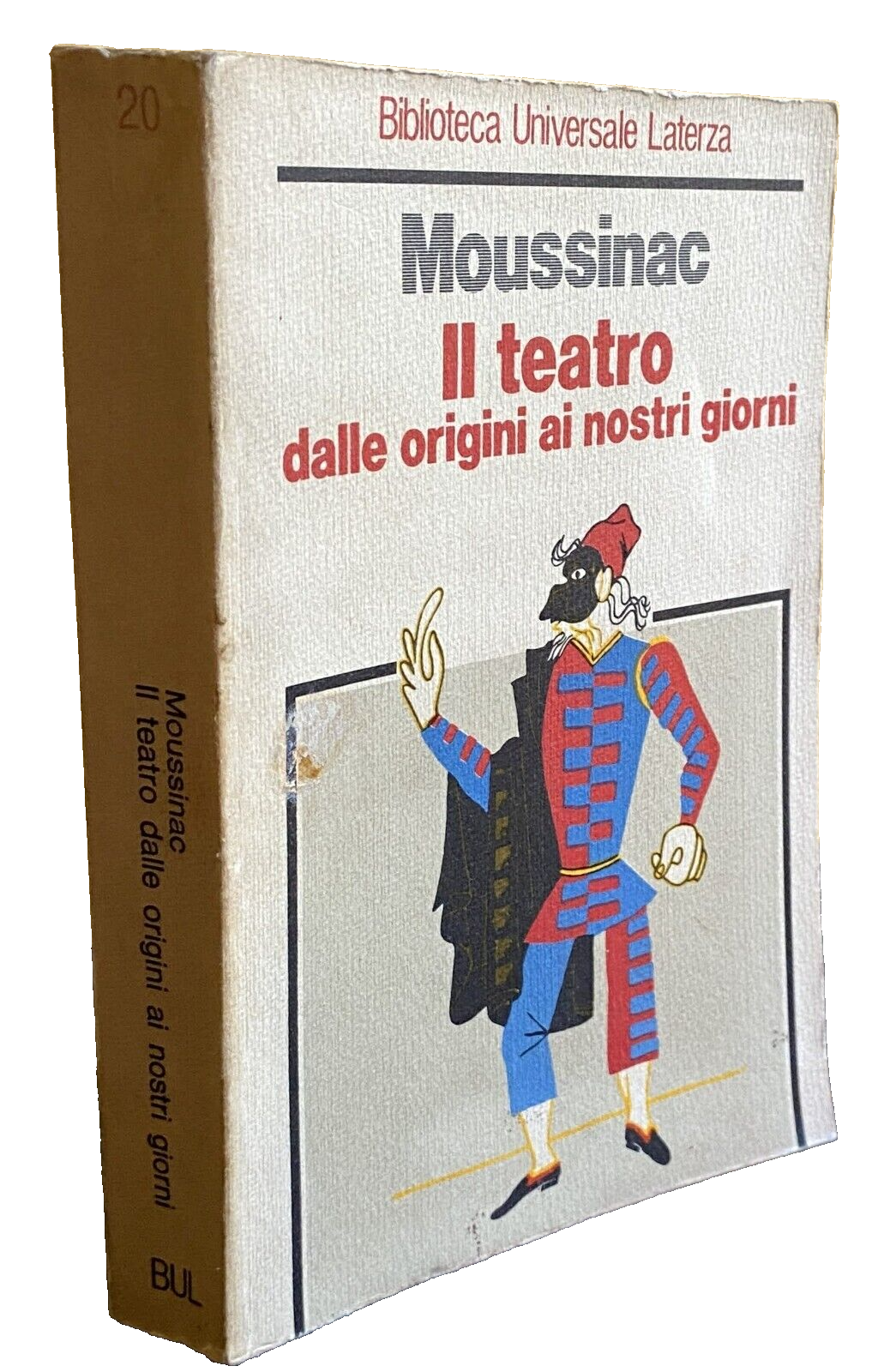 LÉON MOUSSINAC IL TEATRO DALLE ORIGINI AI NOSTRI GIORNI LATERZA 1981