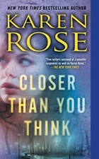 Closer Than You Think: 1 (Cincinnati) by Rose, Karen Paperback / softback Book