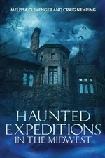 Melissa Clevenger Craig Ne Haunted Expeditions In The Mi (Paperback) (UK IMPORT)