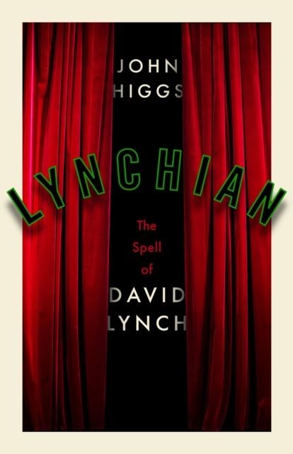Lynchian: The Spell of David Lynch by John Higgs (HB 2025) - Image 2