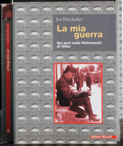 LA MIA GUERRA. JOE HEYDECKER. EDITORI RIUNITI. - Foto 1 di 2