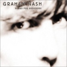 GRAHAM NASH - Songs For Survivors - CD - **BRAND NEW/STILL SEALED** - RARE