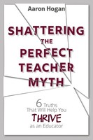 Aaron Hogan | Shattering The Perfect Teacher Myth | Taschenbuch | Englisch