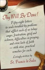 Thy Will Be Done: Letters to Persons in the World - Paperback - GOOD