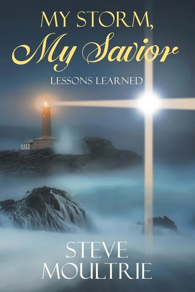 My Storm, My Savior Lessons Learned Steve Moultrie Taschenbuch Englisch 2023-image