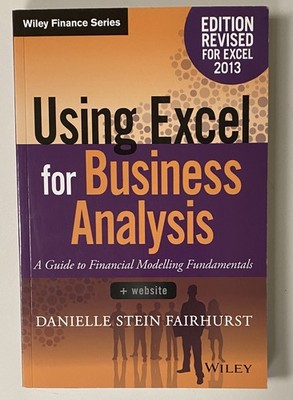 Danielle Fairhurst Using Excel for Business Analysis softbound
