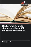 Miglioramento Della Sicurezza Di Java RMI Nei Sistemi Distribuiti Niranjan Lal