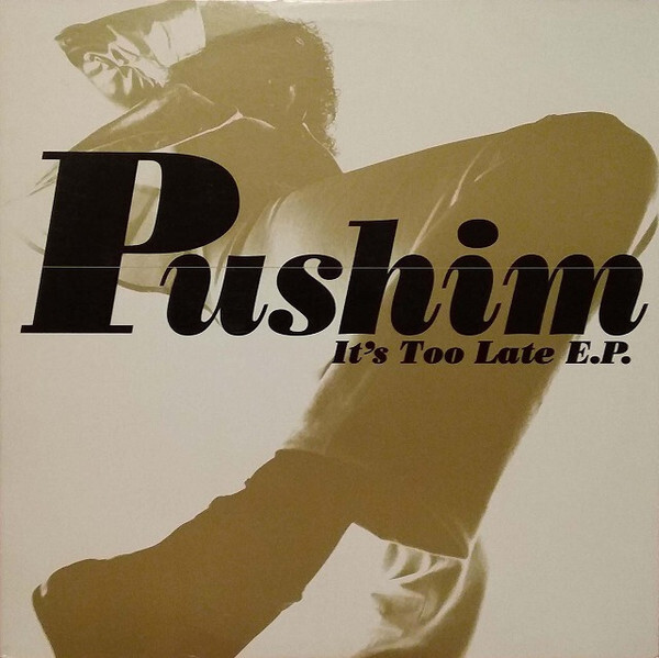 Pushim - It s Too Late E.P. / VG+ / 12