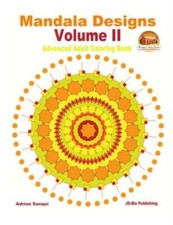 Mandala Designs Volume Ii - Advanced Adult Coloring Book
