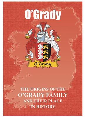 O Grady Irish Family Name History Booklet Covering the Ancestry of this Name