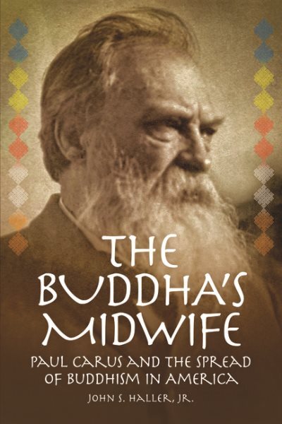 Buddha's Midwife by Paul Carus – Pioneering Buddhism's Spread in America in Paperback Edition