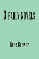 Gene Brewer | 3 Early Novels | Taschenbuch | Englisch (2007) | Xlibris