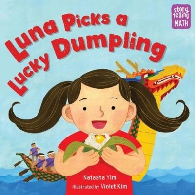Natasha Yim Violet Kim Luna Picks a Lucky Dumpling (Taschenbuch)