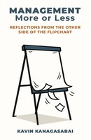 Management, More Or Less Reflections From The Other Side Of The Flipchart Buch