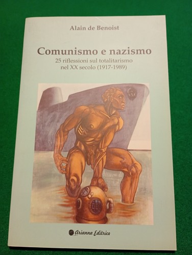 Comunismo E Nazismo - Alain De Benoist Arianna Editrice prezzo ebay