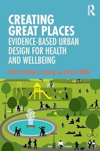 Creating Great Places: Evidence-based Urban Design for Health and Wellbeing - Image 3