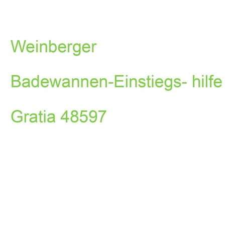 Weinberger Badewannen-Einstiegs- hilfe Gratia 48597 (4017805485976)