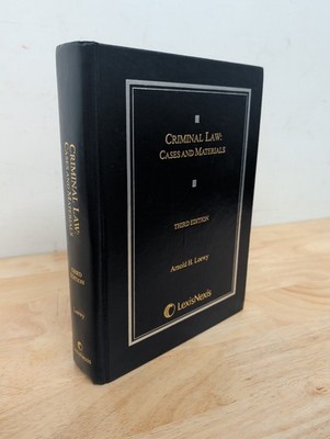 Criminal Law: Cases and Materials by Arnold H. Loewy Third Edition - Good