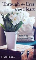 Dan Festa | Through The Eyes Of The Heart | Buch | Englisch (2016) | Gebunden