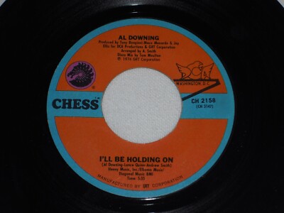 AL DOWNING-I'll Be Holding On (1974) CHESS 7'' Single