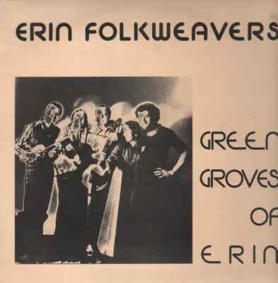 Erin Folkweavers Green Groves Of Erin IRISH FOLK NEAR MINT none Vinyl LP