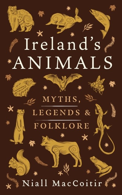 Ireland's Animals: Myth Legend and Folklore by Niall Maccoitir | HB | 2026 - Image 3