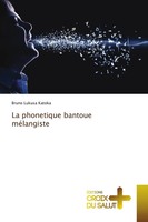 Bruno Lukusa Katoka | La Phonetique Bantoue MéLangiste | Taschenbuch (2018)