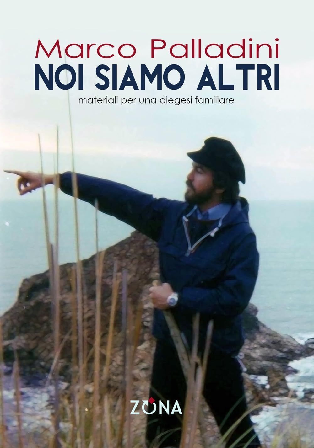 Libri Marco Palladini - Noi Siamo Altri. Materiali Per Una Diegesi Familiare - Immagine 4