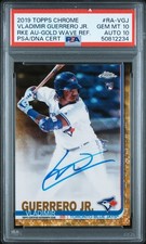 2019 TOPPS CHROME GOLD WAVE #RA-VGJ VLADIMIR GUERRERO JR RC /50 PSA 10 AUTO 10