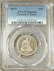 1871 Liberty Seated Silver Quarter PCGS Genuine Cleaned- G Detail 25C